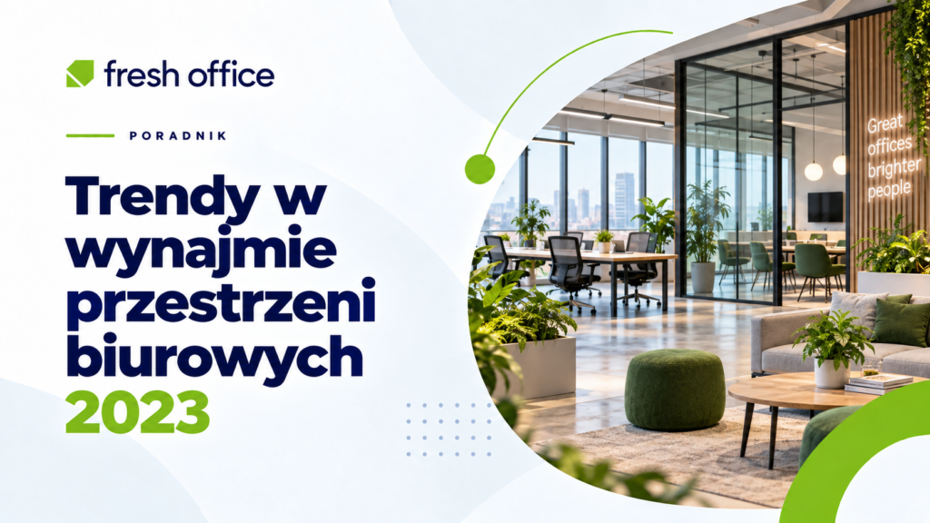 Trendy w wynajmie przestrzeni biurowych 2023