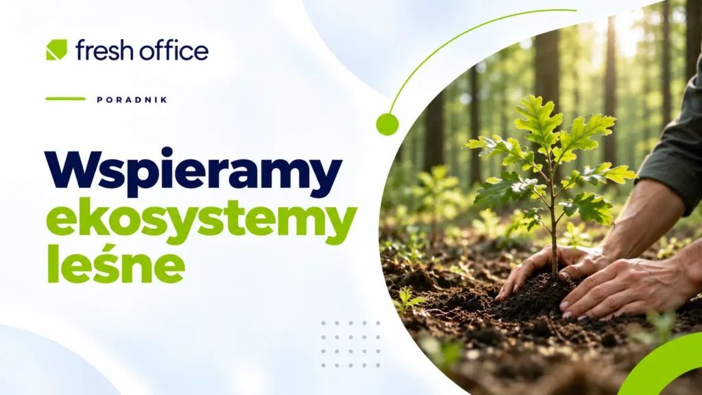 Wspieramy ekosystemy leśne