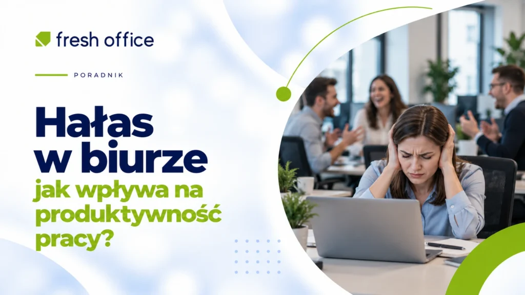 Jak hałas w biurze wpływa na produktywność pracy?