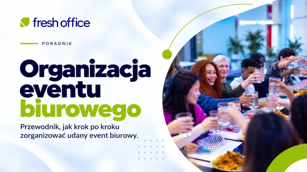 Organizacja eventu biurowego krok po kroku