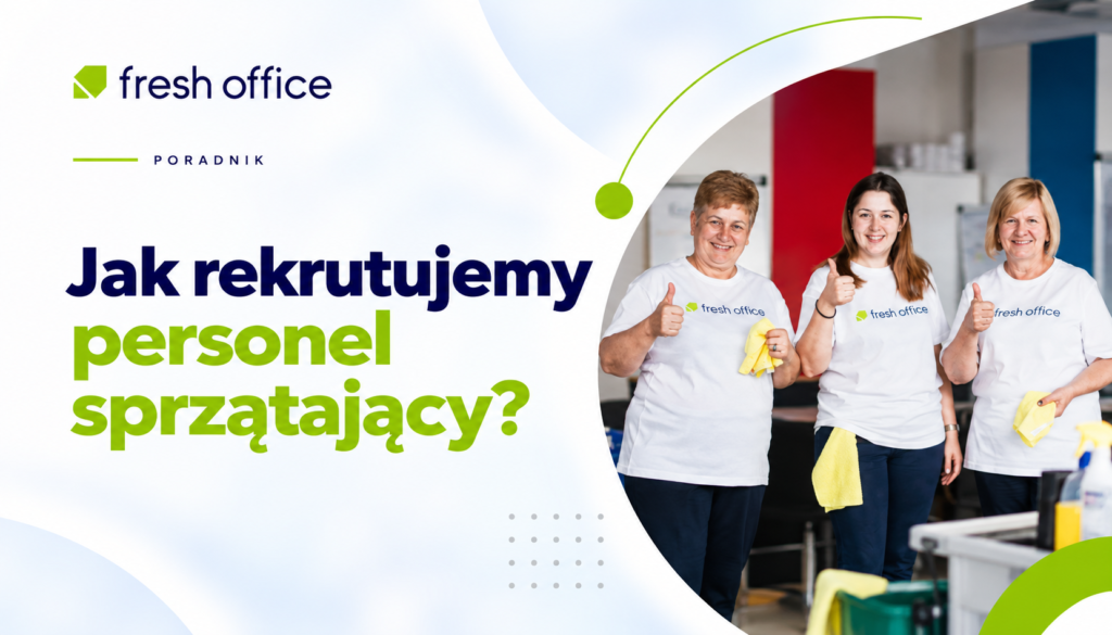 Jak rekrutujemy personel sprzątający?