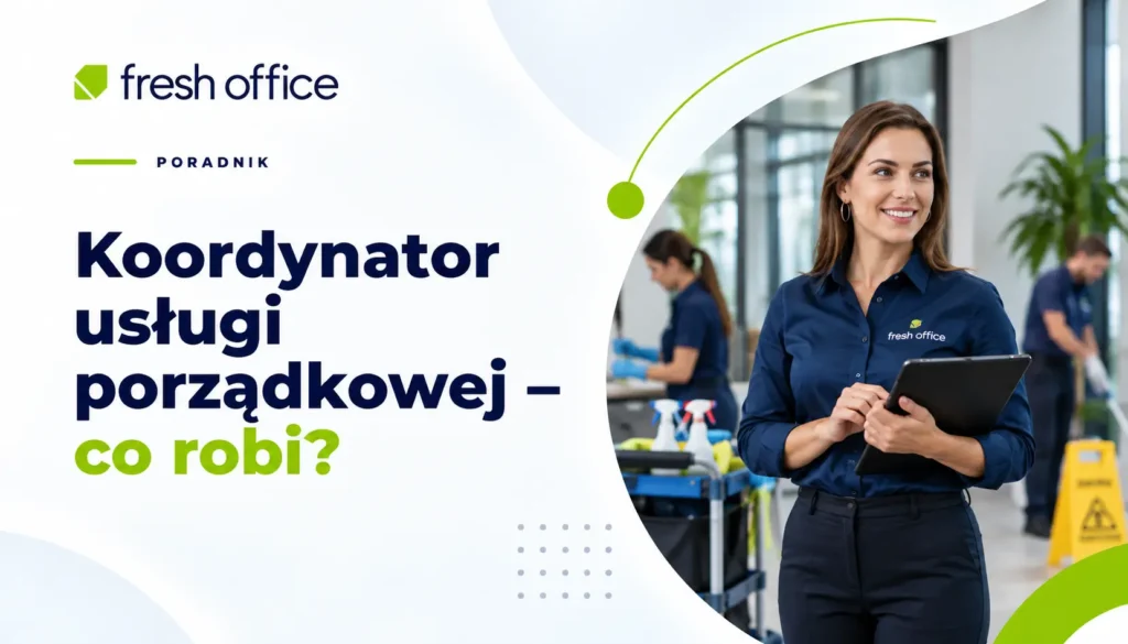 Koordynator usług porządkowych – co robi, czym się zajmuje?